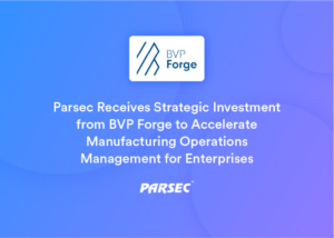 Parsec BVP Forge strategic investment
