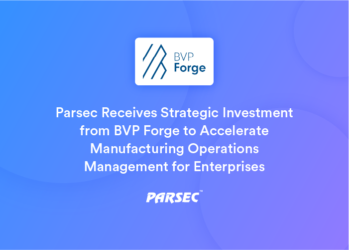 Parsec BVP Forge strategic investment